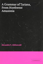 A Grammar of Tariana from Northwest Amazonia