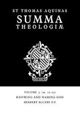 Summa Theologiae: Volume 3 Knowing and Naming God: 1a. 12-13