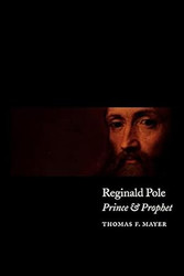 Reginald Pole: Prince and Prophet