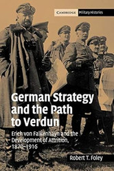 German Strategy and the Path to Verdun