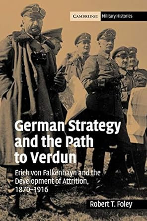 German Strategy and the Path to Verdun