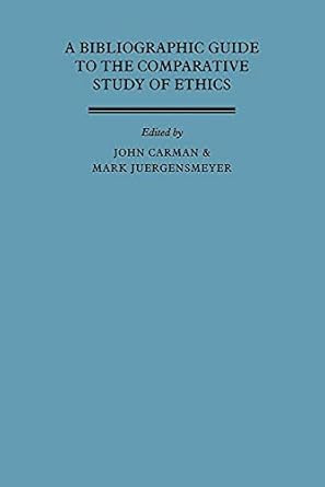A Bibliographic Guide to the Comparative Study of Ethics