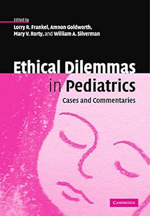 Ethical Dilemmas in Pediatrics