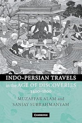 Indo-Persian Travels in the Age of Discoveries 14001800