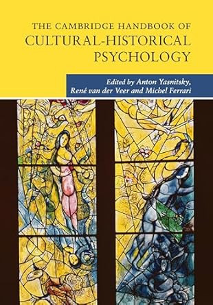 The Cambridge Handbook of Cultural-Historical Psychology
