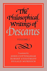 The Philosophical Writings of Descartes: Volume 1