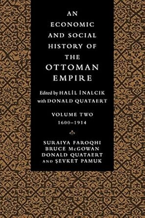 An Economic and Social History of the Ottoman Empire Vol. 2