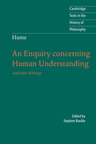 Hume: An Enquiry Concerning Human Understanding: And Other