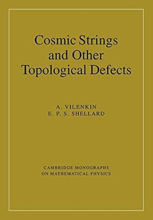 Cosmic Strings and Other Topological Defects