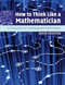 How to Think Like a Mathematician