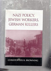 Nazi Policy Jewish Workers German Killers