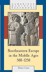 Southeastern Europe in the Middle Ages 500 1250
