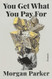You Get What You Pay For: Essays