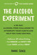 The Alcohol Experiment The Alcohol Experiment