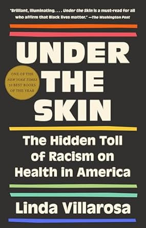 Under the Skin: The Hidden Toll of Racism on American Lives