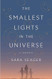 The Smallest Lights in the Universe
