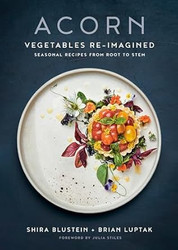 Acorn: Vegetables Re-Imagined: Seasonal Recipes from Root