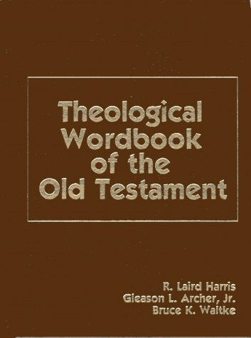 the theological wordbook of the old testament the theological wordbook of the old testament