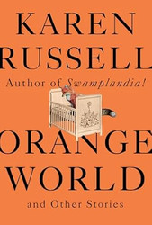 Orange World and Other Stories