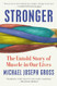 Stronger: The Untold Story of Muscle in Our Lives