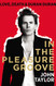 In The Pleasure Groove
