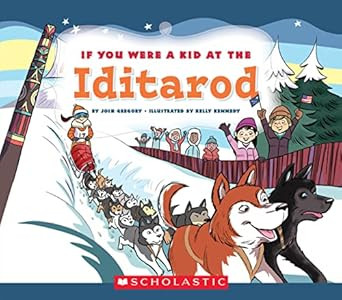 If You Were a Kid at the Iditarod
