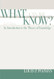What Can We Know?