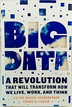 Big Data: A Revolution That Will Transform How We Live Work
