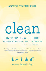 Clean: Overcoming Addiction and Ending America's Greatest