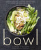 Bowl: Vegetarian Recipes for Ramen Pho Bibimbap Dumplings