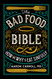 The Bad Food Bible