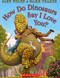 How Do Dinosaurs Say I Love You?