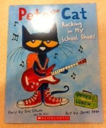 Pete the Cat Rocking in My School Shoes Pete the Cat Rocking in My School Shoes