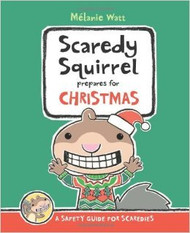 Scaredy Squirrel Prepares for Christmas
