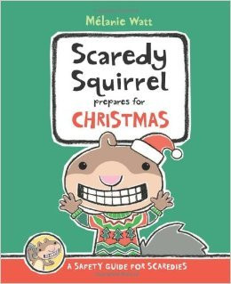 Scaredy Squirrel Prepares for Christmas