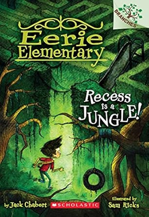 Recess Is a Jungle! A Branches Book