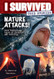 I Survived True Stories Nature Attacks Four terrifying