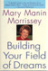 Building Your Field of Dreams