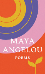 Maya Angelou: Poems