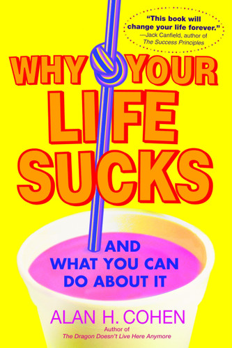 Why Your Life Sucks