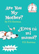 Are You My Mother?/ Eres tu mi mama?