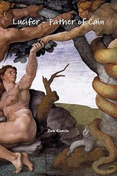 Lucifer - Father of Cain