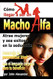 Como ser un macho alfa