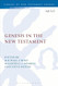 Genesis in the New Testament Genesis in the New Testament