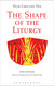 The Shape of the Liturgy New Edition
