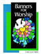 Banners for Worship