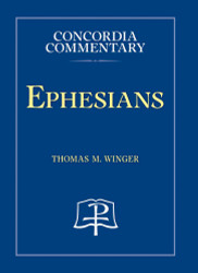 Ephesians - Concordia Commentary
