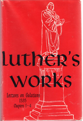 Luther's Works Volume 26