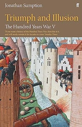 The Hundred Years War Vol 5: Triumph and Illusion