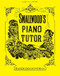 Smallwood's Piano Tutor: The Best of All Tutors